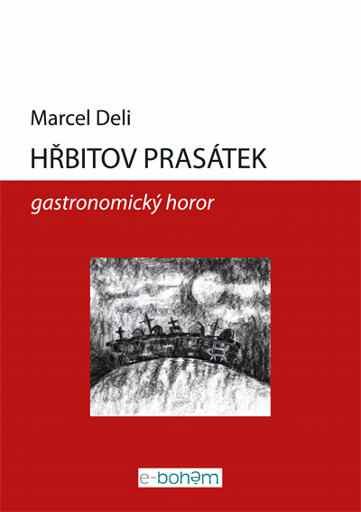marcel_deli_hrbitov_prasatek